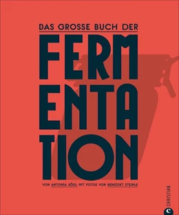 Abbildung von Kögl | Das große Buch der Fermentation | 1. Auflage | 2020 | beck-shop.de