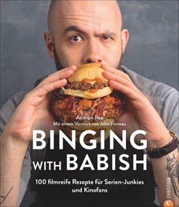 Abbildung von Rea / Favreau | Binging with Babish | 1. Auflage | 2020 | beck-shop.de