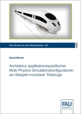 Abbildung von Meinel | Architektur applikationsspezifischer Multi-Physics-Simulationskonfiguratoren am Beispiel modularer Triebzüge | 1. Auflage | 2019 | beck-shop.de