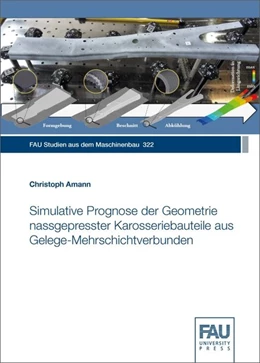 Abbildung von Amann | Simulative Prognose der Geometrie nassgepresster Karosseriebauteile aus Gelege-Mehrschichtverbunden | 1. Auflage | 2019 | beck-shop.de
