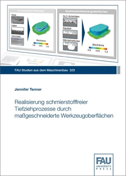 Abbildung von Tenner | Realisierung schmierstofffreier Tiefziehprozesse durch maßgeschneiderte Werkzeugoberflächen | 1. Auflage | 2019 | beck-shop.de