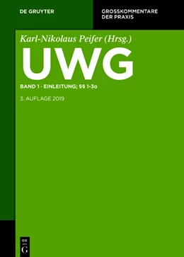 Abbildung von Peifer (Hrsg.) | UWG, Band 1: Einleitung; §§ 1-3 | 3. Auflage | 2021 | beck-shop.de