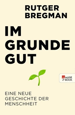 Abbildung von Bregman | Im Grunde gut | 1. Auflage | 2020 | beck-shop.de