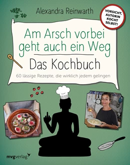 Abbildung von Reinwarth | Am Arsch vorbei geht auch ein Weg - Das Kochbuch | 1. Auflage | 2020 | beck-shop.de