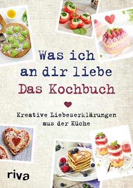 Abbildung von Pichl | Was ich an dir liebe - Das Kochbuch | 1. Auflage | 2020 | beck-shop.de