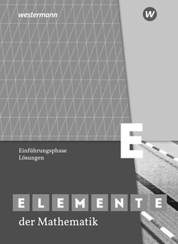 Abbildung von Elemente der Mathematik SII. Einführungsphase: Lösungen. Nordrhein-Westfalen | 1. Auflage | 2020 | beck-shop.de