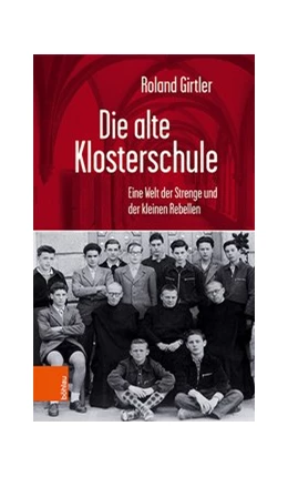 Abbildung von Girtler | Die alte Klosterschule | 2. Auflage | 2020 | beck-shop.de