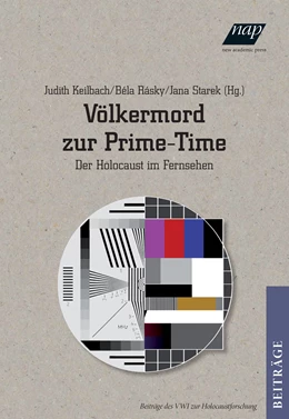 Abbildung von Keilbach / Rásky | Völkermord zur Primetime | 1. Auflage | 2019 | beck-shop.de