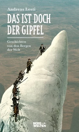 Abbildung von Lesti | Das ist doch der Gipfel | 1. Auflage | 2020 | beck-shop.de