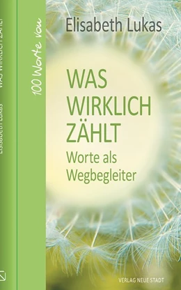 Abbildung von Lukas | Was wirklich zählt - Worte als Wegbegleiter | 1. Auflage | 2020 | beck-shop.de