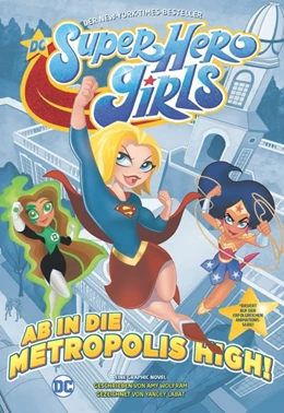 Abbildung von Labat / Wolfram | DC Super Hero Girls - Ab in die Metropolis High | 1. Auflage | 2020 | beck-shop.de