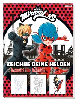 Abbildung von Miraculous: Zeichne deine Helden Schritt für Schritt | 1. Auflage | 2020 | beck-shop.de