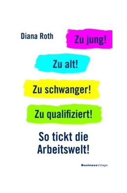 Abbildung von Roth | Zu jung! Zu alt! Zu schwanger! Zu qualifiziert! | 1. Auflage | 2020 | beck-shop.de