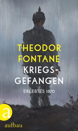 Abbildung von Fontane / Hehle | Kriegsgefangen | 1. Auflage | 2020 | beck-shop.de