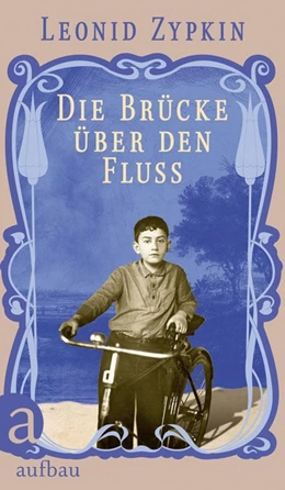 Abbildung von Zypkin | Die Brücke über den Fluss | 1. Auflage | 2020 | beck-shop.de