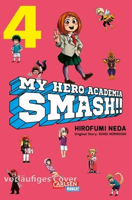 Abbildung von Horikoshi / Neda | My Hero Academia Smash 4 | 1. Auflage | 2020 | beck-shop.de