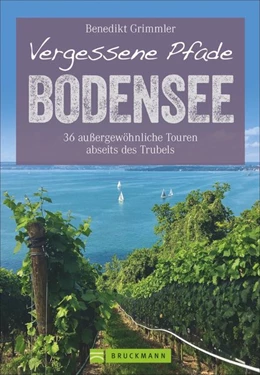 Abbildung von Grimmler | Vergessene Pfade Bodensee | 2. Auflage | 2020 | beck-shop.de