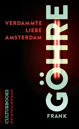 Abbildung von Göhre | Verdammte Liebe Amsterdam | 1. Auflage | 2020 | beck-shop.de