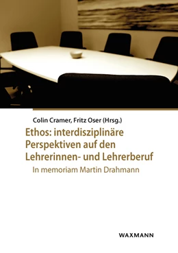Abbildung von Cramer / Oser | Ethos: interdisziplinäre Perspektiven auf den Lehrerinnen- und Lehrerberuf | 1. Auflage | 2019 | beck-shop.de