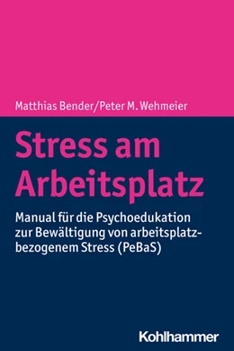 Abbildung von Bender / Wehmeier | Stress am Arbeitsplatz | 1. Auflage | 2020 | beck-shop.de