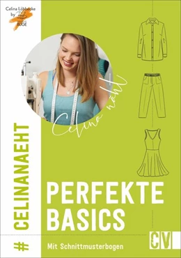 Abbildung von Büge / Löbbecke | Celina näht perfekte Basics | 1. Auflage | 2020 | beck-shop.de