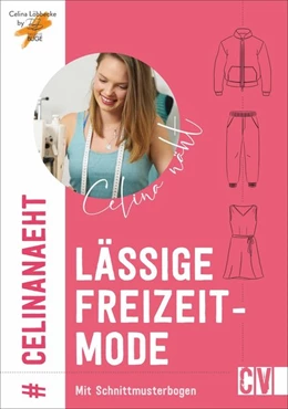 Abbildung von Büge / Löbbecke | Celina näht lässige Freizeitmode | 1. Auflage | 2020 | beck-shop.de