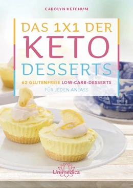 Abbildung von Ketchum | Das 1x1 der Keto-Desserts | 1. Auflage | 2020 | beck-shop.de