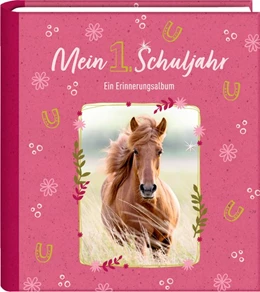Abbildung von Eintragalbum - Pferdefreunde - Mein 1. Schuljahr | 1. Auflage | 2020 | beck-shop.de