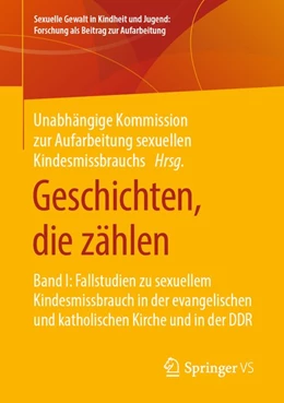 Abbildung von Unabhängige Kommission Zur Aufarbeitung Sexuellen Kindesmissbrauchs | Geschichten, die zählen | 1. Auflage | 2019 | beck-shop.de