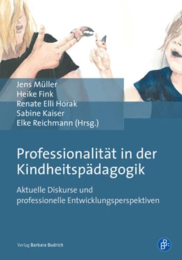 Abbildung von Reichmann / Horak | Professionalität in der Kindheitspädagogik | 1. Auflage | 2019 | beck-shop.de