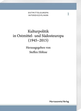 Abbildung von Höhne | Kulturpolitik in Ostmittel- und Südosteuropa (1945-2015) | 1. Auflage | 2019 | beck-shop.de
