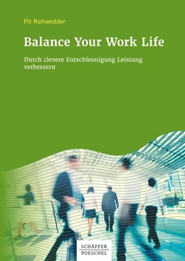 Abbildung von Rohwedder | Balance Your Work Life | 1. Auflage | 2020 | beck-shop.de