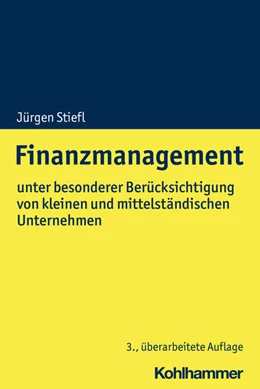 Abbildung von Stiefl | Finanzmanagement | 3. Auflage | 2021 | beck-shop.de