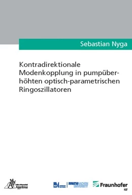 Abbildung von Nyga | Kontradirektionale Modenkopplung in pumpüberhöhten optisch-parametrischen Ringoszillatoren | 1. Auflage | 2019 | beck-shop.de