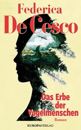 Abbildung von De Cesco | Das Erbe der Vogelmenschen | 1. Auflage | 2020 | beck-shop.de