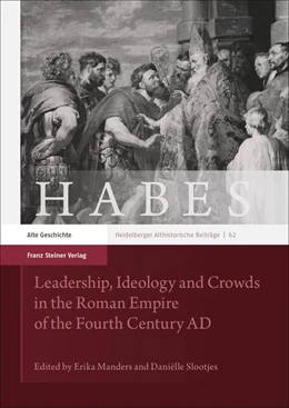 Abbildung von Manders / Slootjes | Leadership, Ideology and Crowds in the Roman Empire of the Fourth Century AD | 1. Auflage | 2019 | beck-shop.de