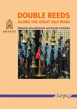 Abbildung von Yoshitaka / Jähnichen | Double Reeds along the Great Silk Road | 1. Auflage | 2019 | beck-shop.de