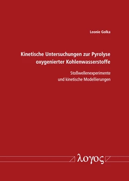 Abbildung von Kinetische Untersuchungen zur Pyrolyse oxygenierter Kohlenwasserstoffe | 1. Auflage | 2019 | beck-shop.de