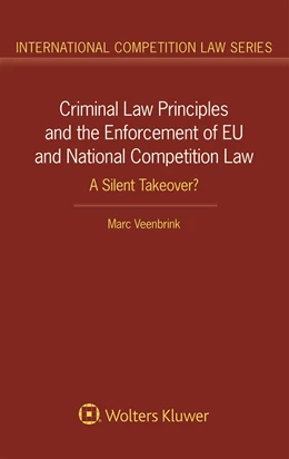 Abbildung von Veenbrink | Criminal Law Principles and the Enforcement of EU and National Competition Law | 1. Auflage | 2019 | beck-shop.de