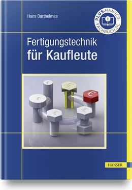 Abbildung von Barthelmes | Metallbearbeitung für Kaufleute | 1. Auflage | 2021 | beck-shop.de