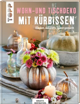 Abbildung von Frechverlag | Wohn- und Tischdeko mit Kürbissen | 1. Auflage | 2020 | beck-shop.de