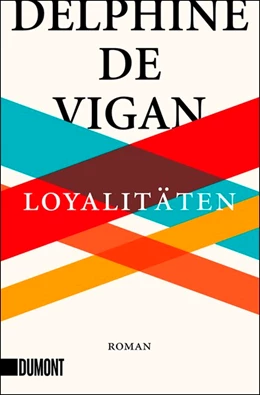 Abbildung von De Vigan | Loyalitäten | 1. Auflage | 2020 | beck-shop.de