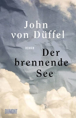 Abbildung von Düffel | Der brennende See | 1. Auflage | 2020 | beck-shop.de