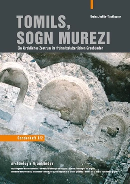 Abbildung von Jecklin-Tischhauser / Archäologischer Dienst Graubünden Institut für Kulturforschung | Tomils, Sogn Murezi | 1. Auflage | 2020 | beck-shop.de