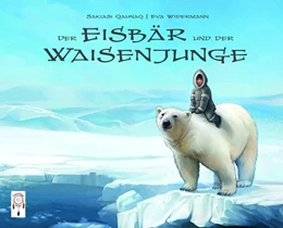 Abbildung von Quanaq | Der Eisbär und der Waisenjunge | 1. Auflage | 2019 | beck-shop.de