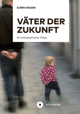 Abbildung von Vedder | Väter der Zukunft | 1. Auflage | 2020 | beck-shop.de
