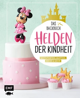 Abbildung von Ascanelli | Helden der Kindheit - Das Backbuch - Motivtorten, Muffins, Kekse & mehr | 1. Auflage | 2019 | beck-shop.de