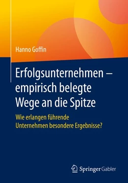 Abbildung von Goffin | Erfolgsunternehmen - empirisch belegte Wege an die Spitze | 1. Auflage | 2019 | beck-shop.de