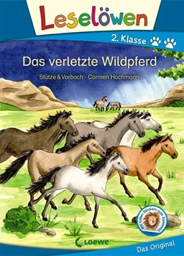 Abbildung von Stütze & Vorbach | Leselöwen 2. Klasse - Das verletzte Wildpferd | 1. Auflage | 2020 | beck-shop.de