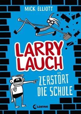 Abbildung von Elliott | Larry Lauch zerstört die Schule (Band 1) | 1. Auflage | 2020 | beck-shop.de